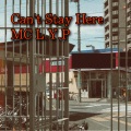 L.Y.P - Can't Stay Here