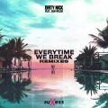 Sam Welch、Dirty Nick - Everytime We Break (AlexGaudino&TeoMandrelliExtendedVocalRemix)