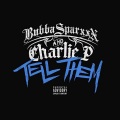 Tell Them (feat. Charlie P) [Explicit]