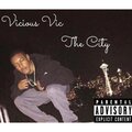 vicious vic - The City (Explicit)
