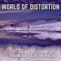 Lith1um X、Jack The Hack - World of Distortion (feat. Jack The Hack)