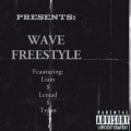 Hype Music、Leinad、liam - Wave Freesytle (feat. Liam & Leinad)(Explicit)