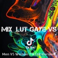 Dj Viral TikToker、Dj Viral Indonesia TikTok - Mix Lut Gaye VS (TikTok Version)