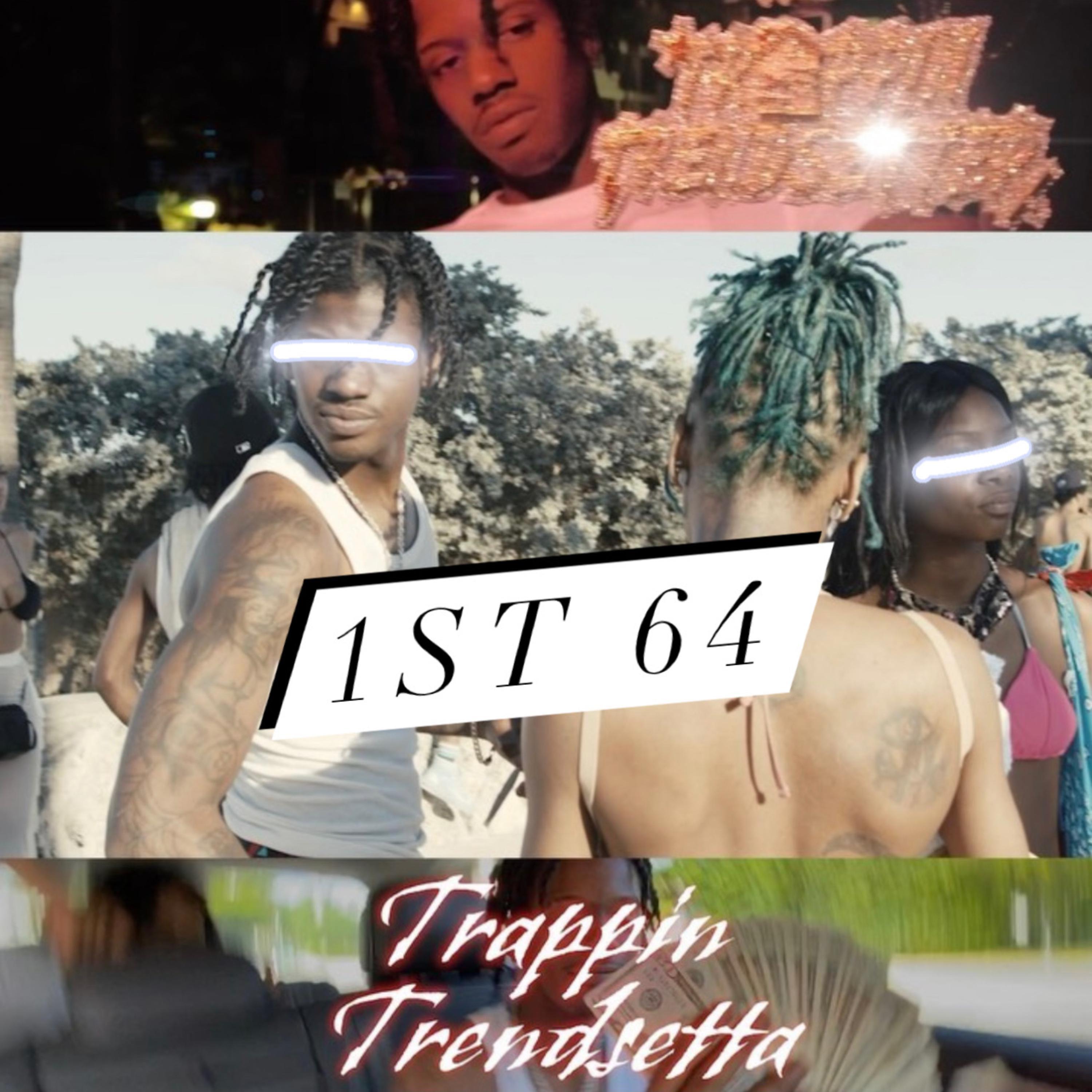 Trappin Trendsetta - 1st 64