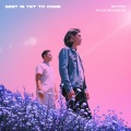 Gryffin、Kyle Reynolds - Best Is Yet To Come