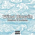 Wind Blowin (feat. Beamon) [Explicit]