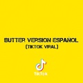 Dj Viral TikToker、Dj Viral Challenge Social - Butter Version Español