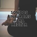 Sonidos Binaurales - Medita