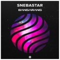 Snebastar - Bangarang