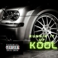 Kool - Runnin It Up (Explicit)