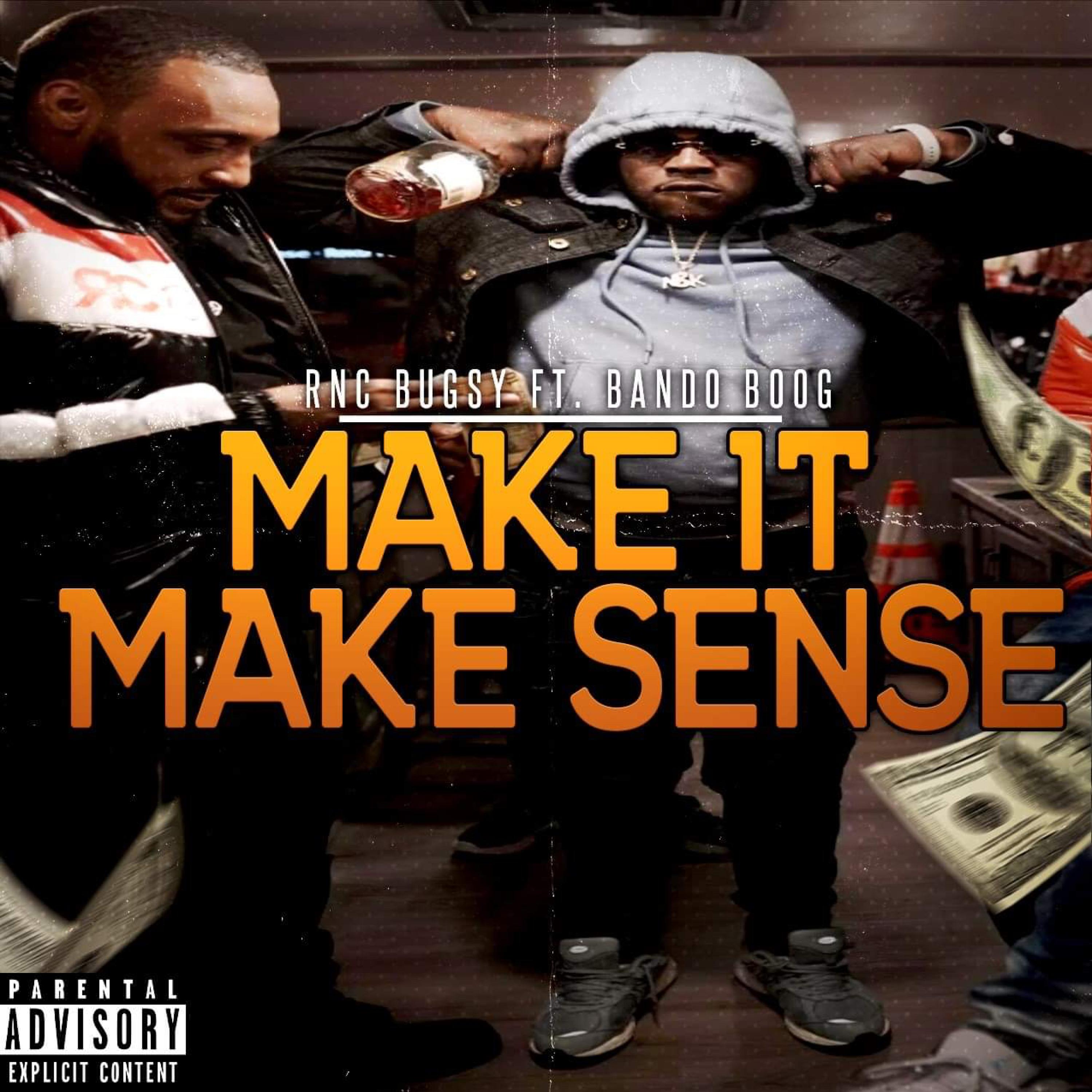 Make It Make Sense (feat. Bando Boog) [Explicit]