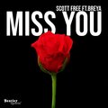 Scott Free、Breya - Miss You (feat. Breya)
