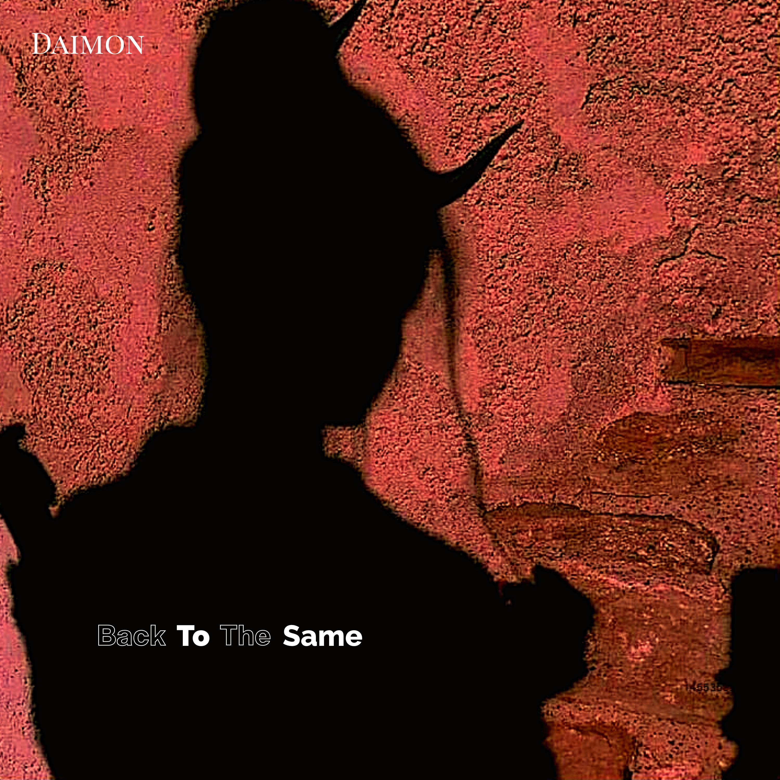 Daimon - Back To The Same (Explicit)