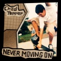 Chad Tepper - Never Moving On