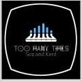 Kent、SOX - Too Many Times