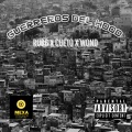 Cueto、Wond、RubG、MexaTrap777 - Guerreros Del Hood (Explicit)