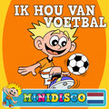 DD Company、Minidisco - Ik Hou Van Voetbal