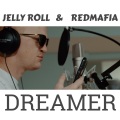 Jelly Roll、Redmafia - Dreamer (feat. Redmafia)