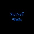 高傲的君主蛇 - Farewell Waltz