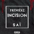 Sai - Première Incision (Explicit)