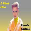 2 Phut Hon Remix