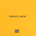 Truce - Around Here (Explicit)