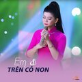 Em Đi Trên Cỏ Non