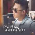 Châu Khải Phong - Phải Chăng Anh Đã Yêu (Beat)