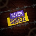 DJ Lion - Squeeze