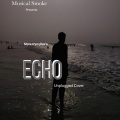 Eric Nam - Echo (feat. Shaurya  JhaArmaan Malik & Eric Nam)(UnpluggedCover)