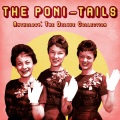 the poni-tails - Oh My, You