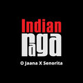 Indianraga、Sruthi Dhulipala、Shruthi Iyer、Arnav Komaragiri、Reetesh Sudhakar、Various Artists - O Jaana x Senorita