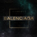 Balenciaga (Explicit)