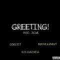 Gorejit、MxrtvlKxmbvt、Jaive、Big Business - Greeting! (feat. Gorejit MXRTVLKXMBVT & Big Business)(Explicit)