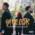 Barcode、Jhouna、ZailexX - Ya no estás (feat. Jhouna & ZaileXx)(Explicit)
