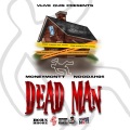 Dead Man (feat. MoneyMontt & Noodah05) [Explicit]