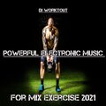 Electronic、Dj Viral TikToker - Powerful Electronic Music for Exercise 2021