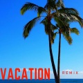 Tik Tok - Vacation Remix