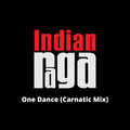 Indianraga、Akash Gururaja、Pranavkrishna Ramasubramanian、Bharath Namboothiry、Mithil Chakraborty - One Dance - Nata Raga - Adi and Trisram Tala (Carnatic Mix)