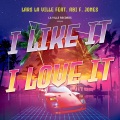 I Like It, I Love It (La Ville Synthwave Radio Edit)