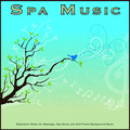 Spa Playlist、Spa Music Relaxation、Amazing Spa Music - Background Spa Music