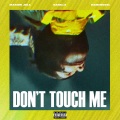 Don't Touch Me (Explicit)