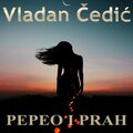 Vladan Cedic - Pepeo I Prah