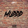 Lady V - Muddd (Explicit)
