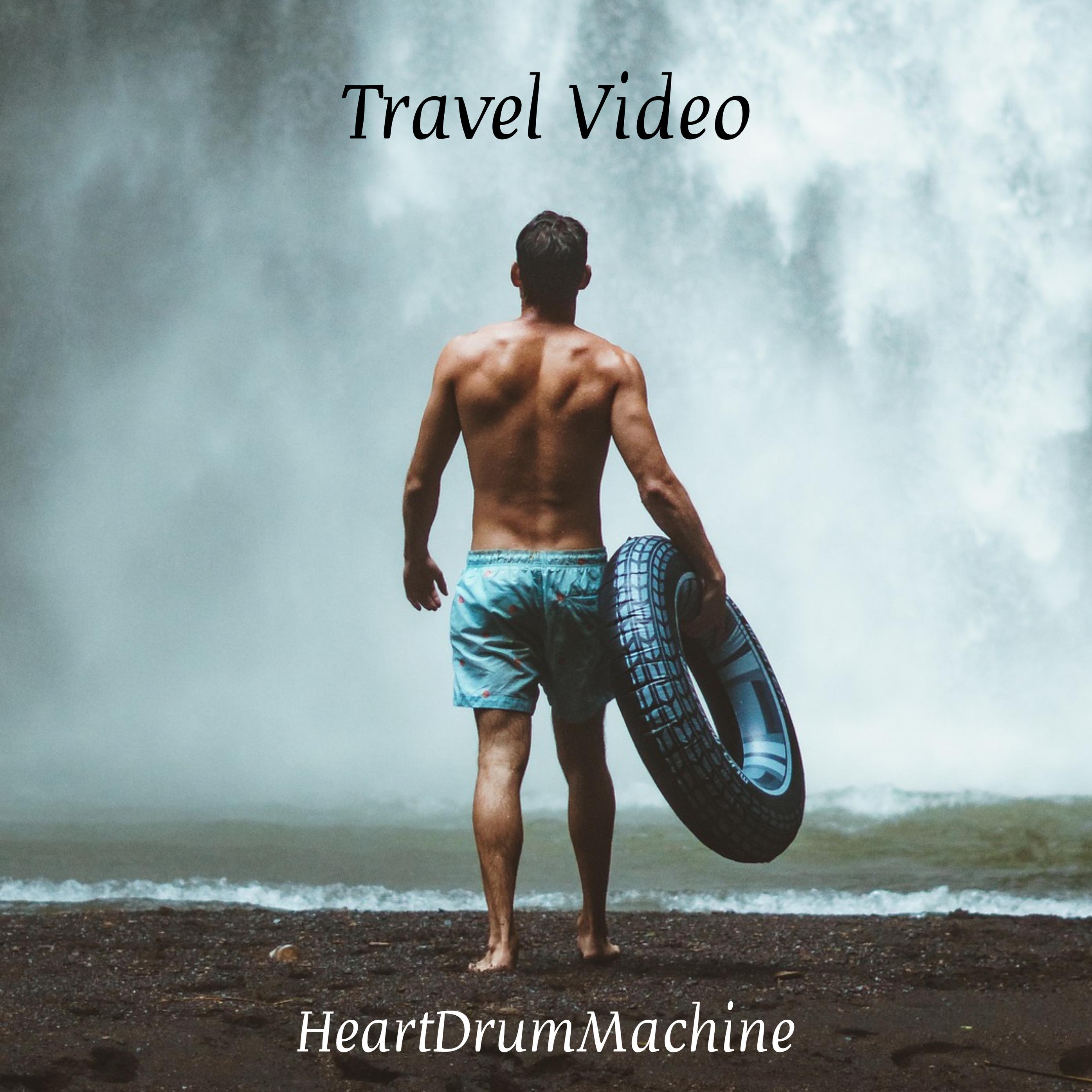 HeartDrumMachine - Travel Video