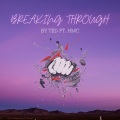 Ted、HMC - Breaking Through