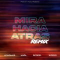 Lexxnard、Alaia、Xviero、Dezxiel - Mira Hacia Atras (Remix(Explicit))