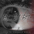 TBA、life is struggle music、Murphy摸法 - Betäubt