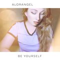 Alorangel - Be Yourself