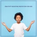 Creativity Boosting Meditation for Kids